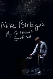 Mike Birbiglia: My Girlfriend