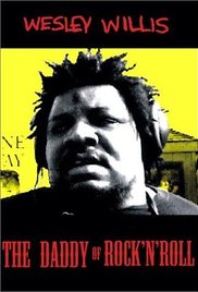 Wesley Willis: The Daddy of Rock